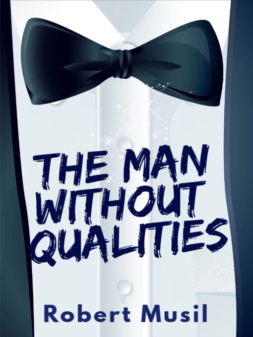Title details for Man Without Qualities by Robert Musil - Wait list